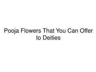 Pooja Flowers That You Can Offer to Deities - 1