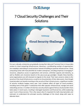 Cloud providers are faced with more challenges such as hijacking of user accounts and exploits of the shared multi-tenan