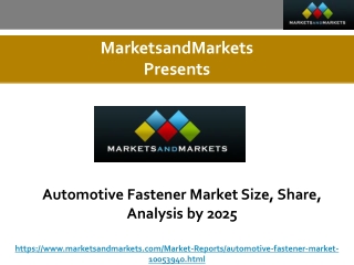 Automotive Fastener Market Size, Share, Analysis by 2025