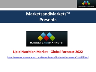 Lipid Nutrition Market by Type, Application, Region - 2022