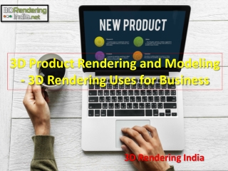 3D Product Rendering and Modeling - 3D Rendering uses for Business
