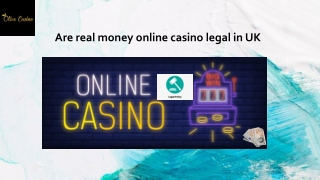 Are real money online casino legal in UK