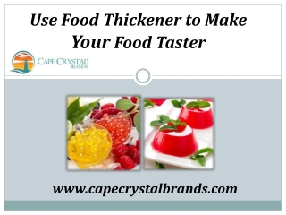 Use Food Thickener to Make Your Food Taster