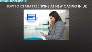 How to Claim Free Spins at New Casino In UK?