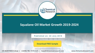 Squalane Oil Market Growth 2019-2024