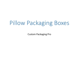 Pillow Boxes