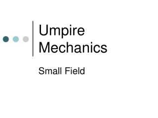 Umpire Mechanics