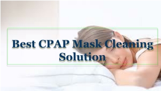 Best CPAP Mask Cleaning Solution