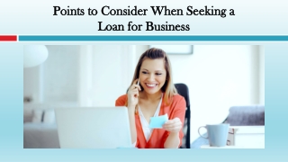 Points to Consider When Seeking a Loan for Business