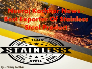 Neeraj Kochhar – Business Stainless Steel