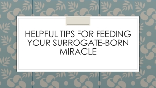 Helpful Tips for Feeding Your Surrogate-Born Miracle