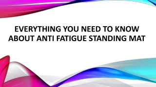 Everything You Need to Know About Anti Fatigue Standing Mat