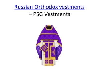 Orthodox vestments - PSG Vestments