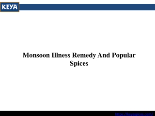 Monsoon Illness Remedy And Popular Spices