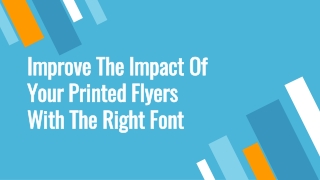 Improve The Impact Of Your Printed Flyers With The Right Font