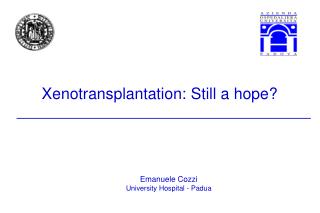 Xenotransplantation: Still a hope?