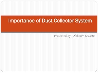 Importance of Dust Collector System