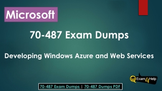 100% Passing Guarantee on 70-487 Exam dumps | Exam4Help.com