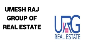 URG_URG_GROUP_UMESH RAJ GROUP OF REAL ESTATE