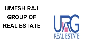 URG_URG_GROUP_UMESH RAJ GROUP OF REAL ESTATE