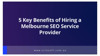 5 Key Benefits of Hiring a Melbourne SEO Service Provider