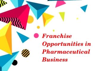 Franchise Opportunities in Pharmaceutical Business