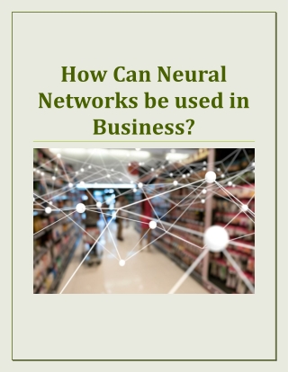 How Can Neural Networks be used in Business?