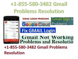 1-855-580-3482 Gmail Problems Resolution