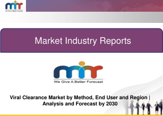 Viral Clearance Market Industry Insights & Opportunity Analysis forecast 2019-2030