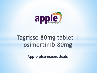 Tagrisso 80mg tablet Osimeritinib | Apple pharmaceuticals