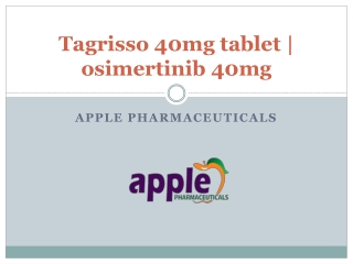 Tagrisso 40mg tablet | osimertinib | Apple pharmaceuticals