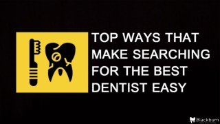 Top ways that make searching for the best dentist easy