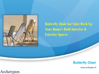 Butterfly Chair for Sale: Deck Up Your Home’s Both Interior & Exterior Spaces