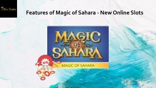 Features of Magic of Sahara - New Online Slots