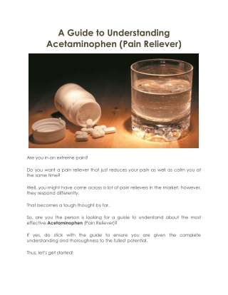 A Guide to Understanding Acetaminophen (Pain Reliever) – Explained!