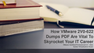 Pass The 2V0-622 Exam with New VMware 2V0-622 Dumps