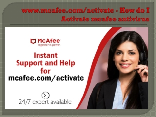 www.mcafee.com/activate -How do I Activate mcafee antivirus