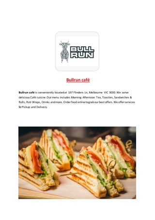 15% Off - Bullrun cafe-Melbourne - Order Food Online