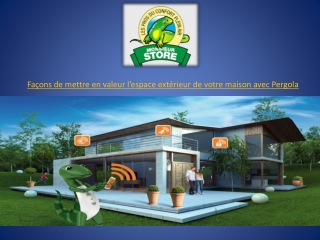 Façons de mettre en valeur l’espace extérieur de votre maison avec Pergola