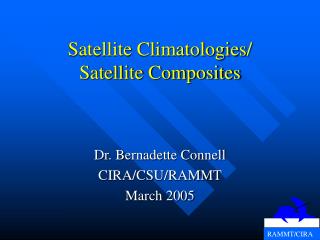 Satellite Climatologies/ Satellite Composites
