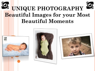 UNIQUE PHOTOGRAPHY Beautiful Images for your Most Beautiful Moments