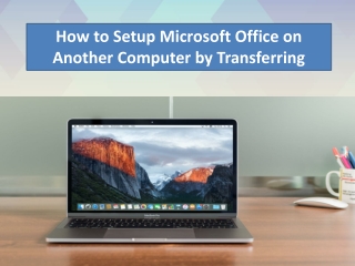 How to Setup Microsoft Office on Another Computer by Transferring