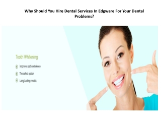 Why Should You Hire Dental Services In Edgware For Your Dental Problems?