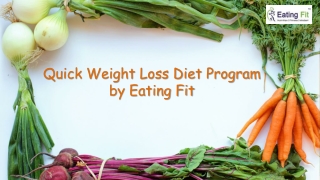 Quick Weight Loss Diet Program by Eating Fit