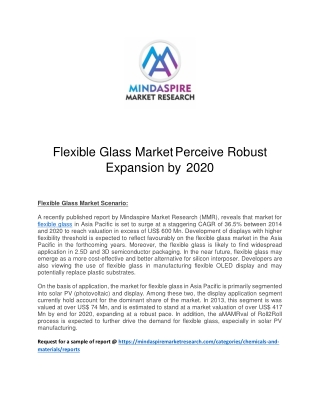 Flexible Glass Market Perceive Robust Expansion by 2020