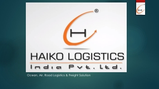 Haiko Logistics India PVT LTD- Best Transportation & Logistics Services.