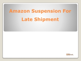 Amazon Suspension For Late Shipment