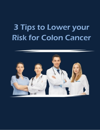 3 Tips to Lower your Risk for Colon Cancer