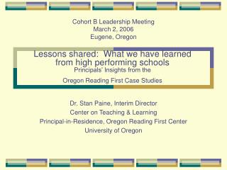 Lessons shared: What we have learned from high performing schools Principals’ Insights from the Oregon Reading First