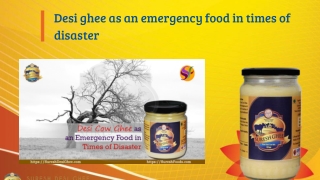 Desi Cow Ghee as an Emergency Food in Times of Disaster